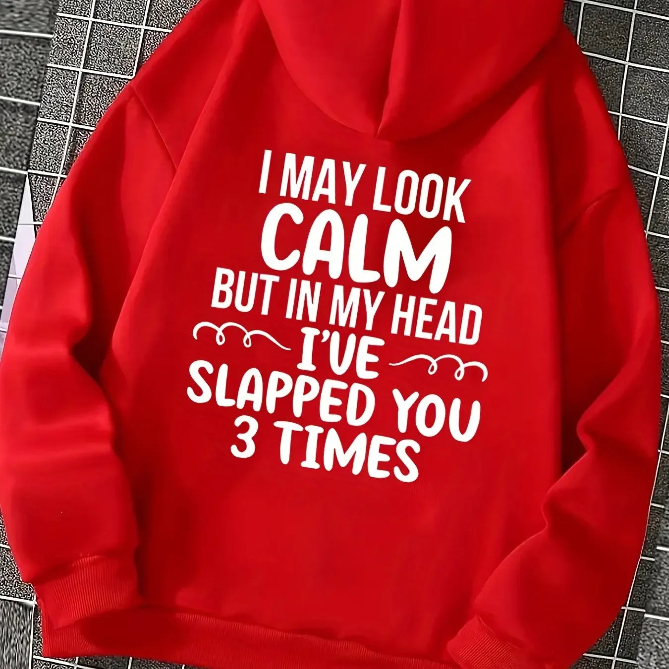 I May Look Calm Slogan Hoodie