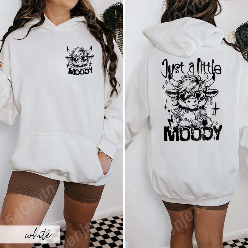 Just A Little Moody Printed Hoodie