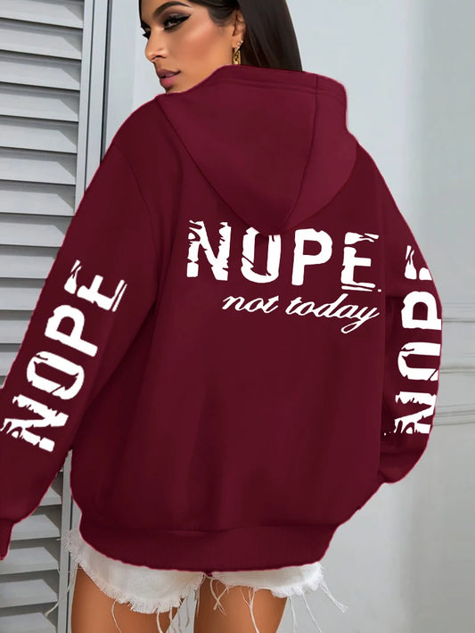 Nope Not Today Slogan Printed Hoodies