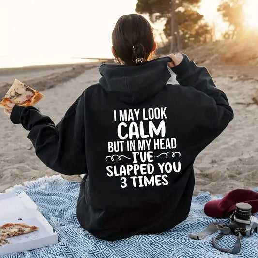 I May Look Calm Slogan Hoodie