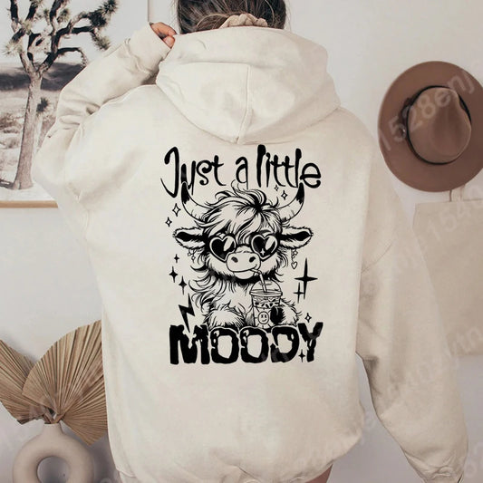 Just A Little Moody Printed Hoodie
